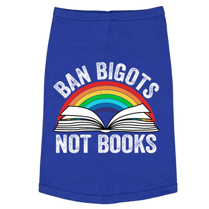 Ban Bigots Not Books Meaningful Gift Doggie Tank