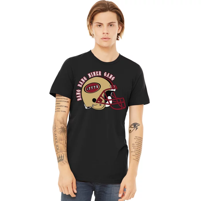 Bang Bang Niner Gang Premium T-Shirt