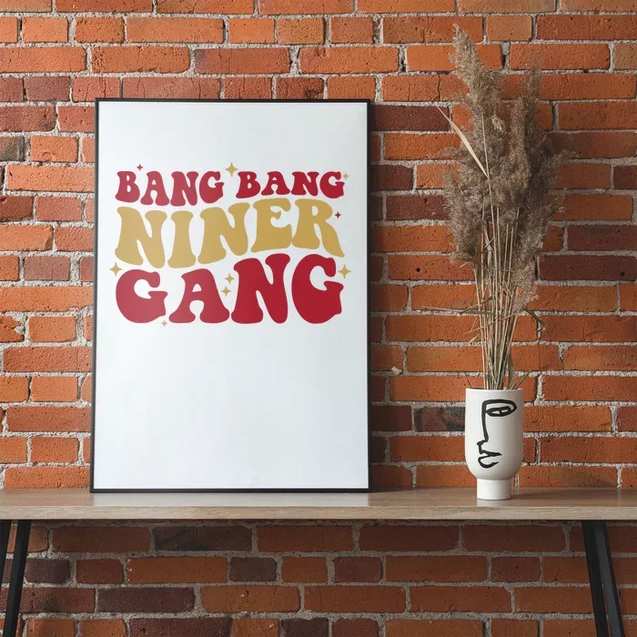 Bang Bang Niner Gang San Francisco Football Poster