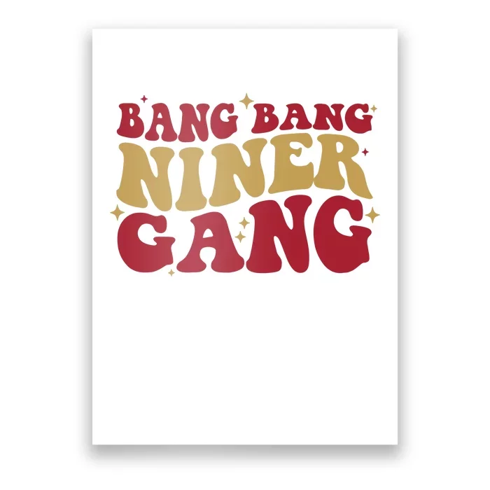 Bang Bang Niner Gang San Francisco Football Poster