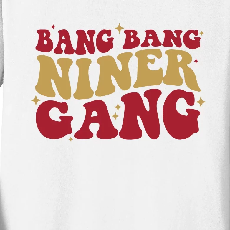 Bang Bang Niner Gang San Francisco Football Kids Long Sleeve Shirt