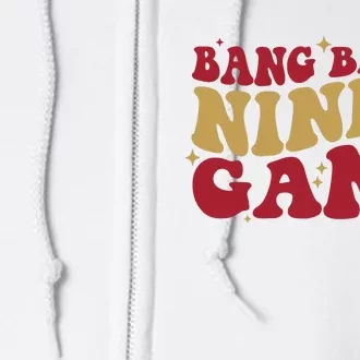 Bang Bang Niner Gang San Francisco Football Full Zip Hoodie