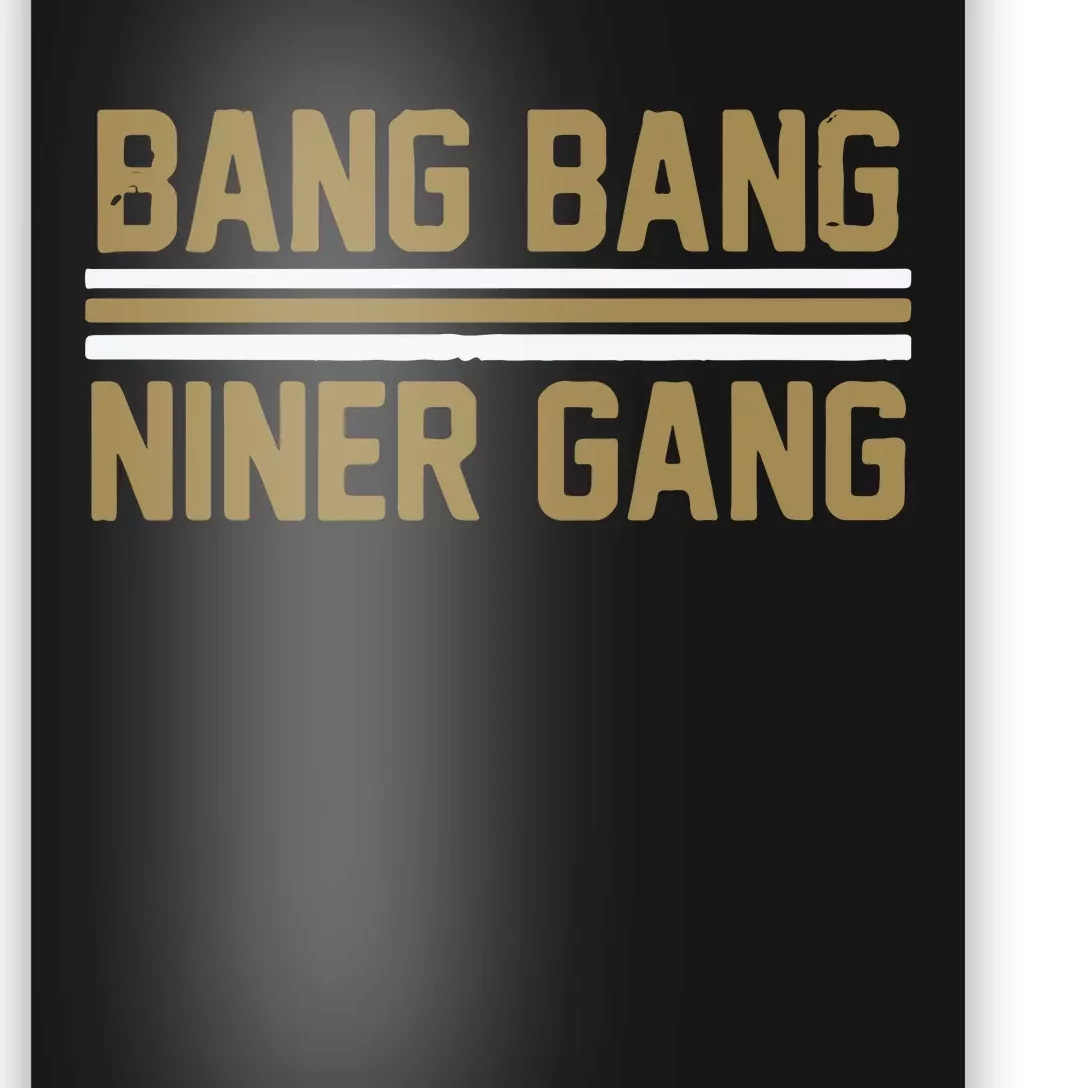 Bang Bang Niner Gang San Francisco Poster