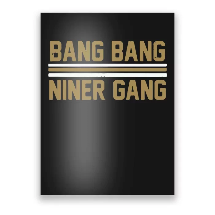 Bang Bang Niner Gang San Francisco Poster