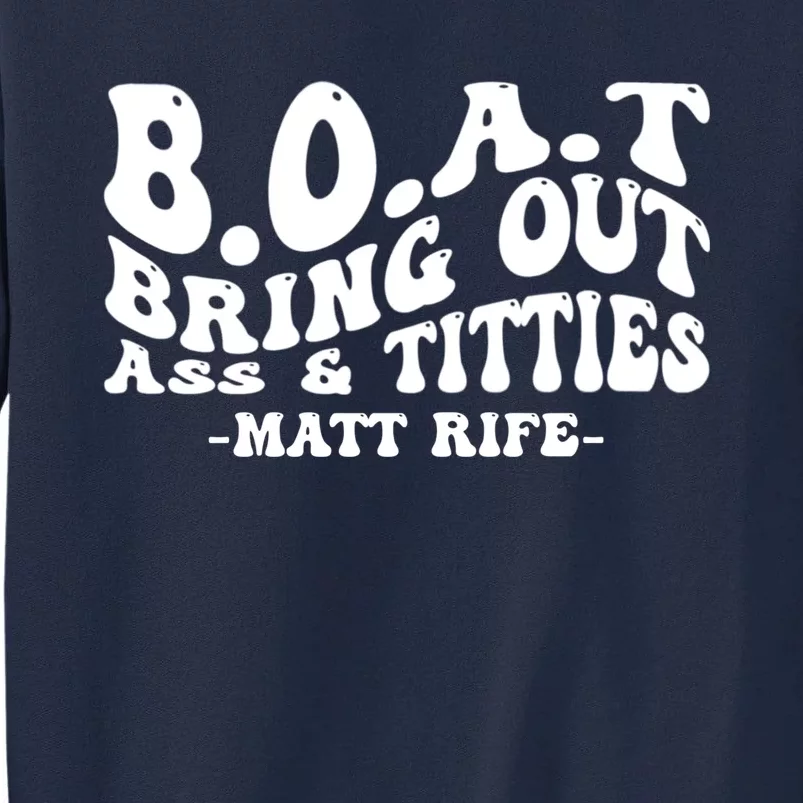 B.O.A.T Bring Out Ass & Titties Funny Groovy Tall Sweatshirt