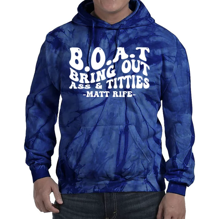 B.O.A.T Bring Out Ass & Titties Funny Groovy Tie Dye Hoodie