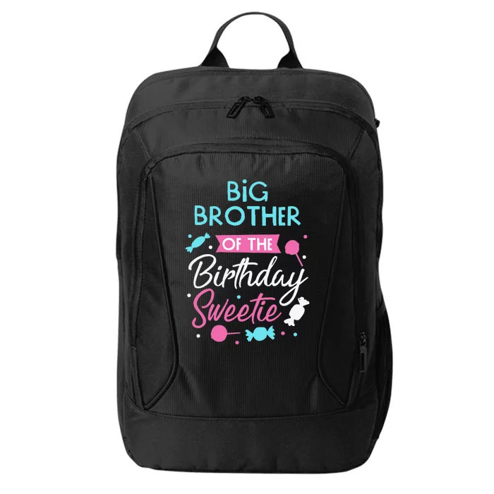 Big Brother Of The Birthday Sweetie Candy Bday Party Bro City Backpack