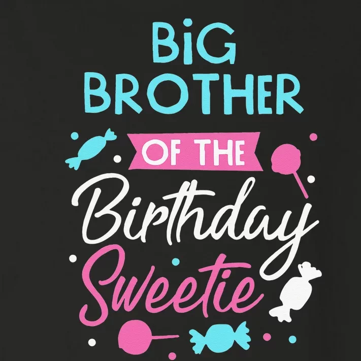 Big Brother Of The Birthday Sweetie Candy Bday Party Bro Toddler Long Sleeve Shirt