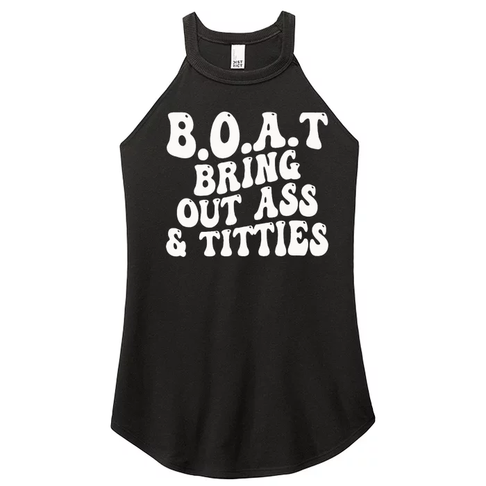 B.O.A.T Bring Out Ass Titties Boat Bring Out Ass Titties Women’s Perfect Tri Rocker Tank