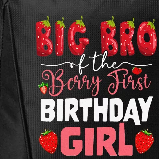 Big Bro Of The Berry First Bday Of Girl Strawberry Brother City Backpack