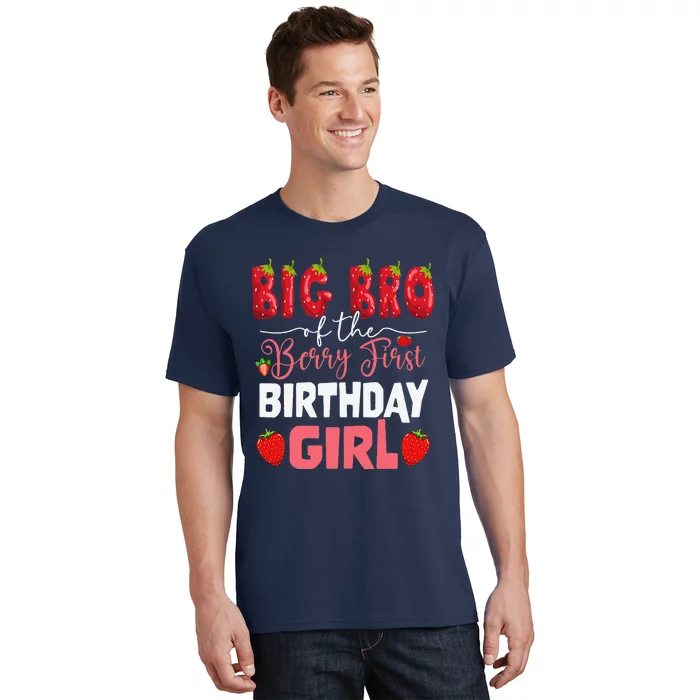 Big Bro Of The Berry First Bday Of Girl Strawberry Brother T-Shirt