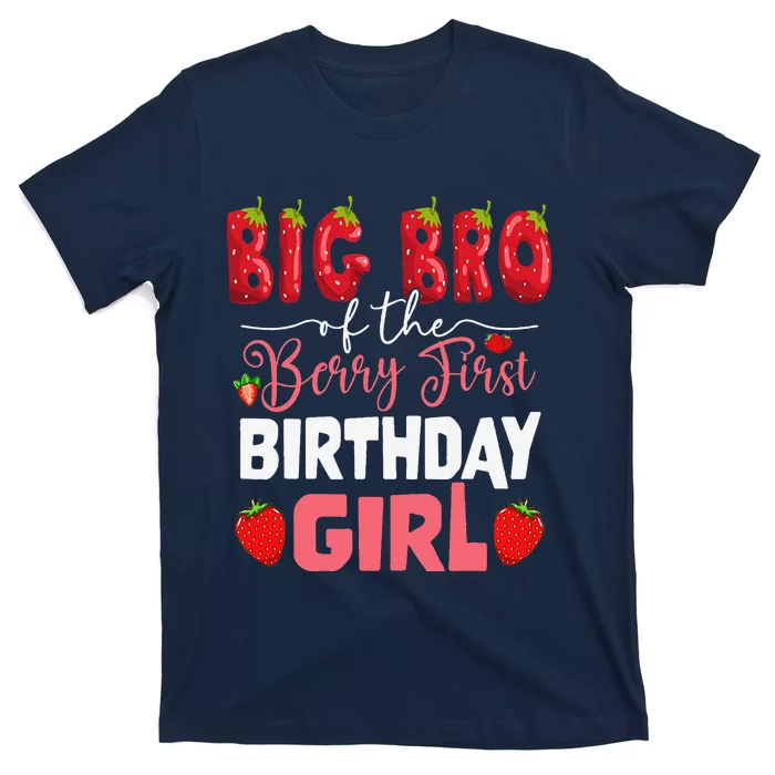 Big Bro Of The Berry First Bday Of Girl Strawberry Brother T-Shirt