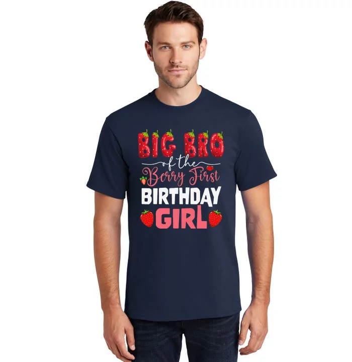 Big Bro Of The Berry First Bday Of Girl Strawberry Brother Tall T-Shirt