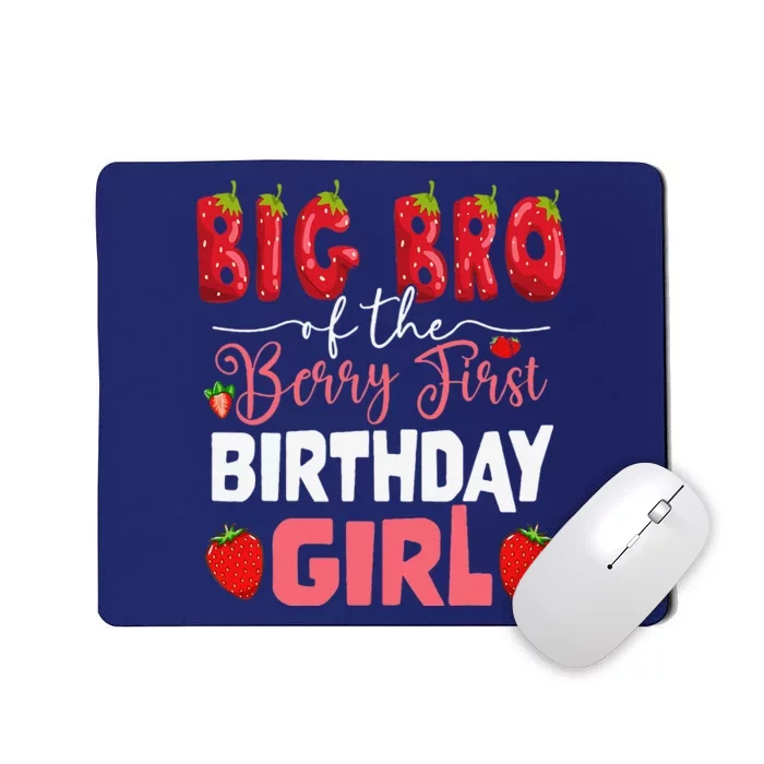 Big Bro Of The Berry First Bday Of Girl Strawberry Brother Mousepad