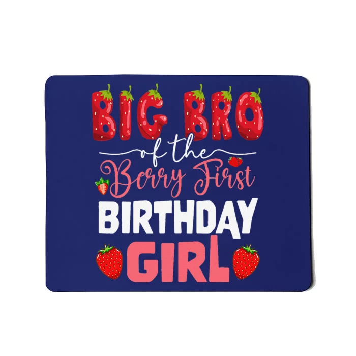 Big Bro Of The Berry First Bday Of Girl Strawberry Brother Mousepad