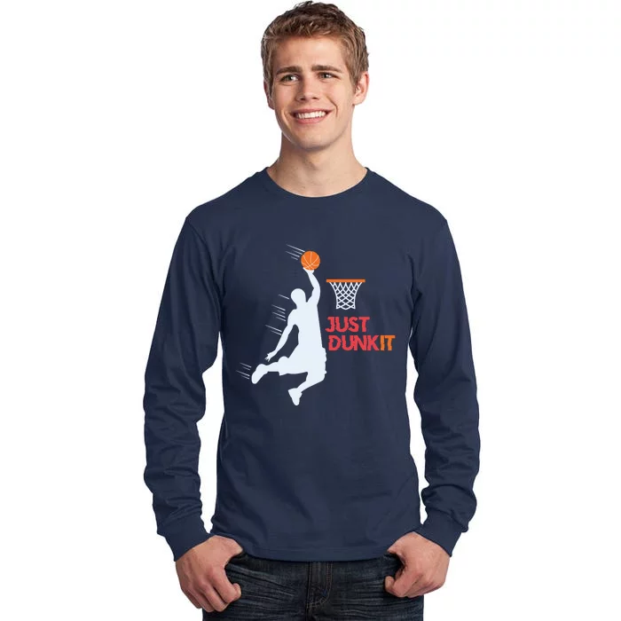 Best Basketballer Of All Time Just Dunk It Basketball Lover Tall Long Sleeve T-Shirt