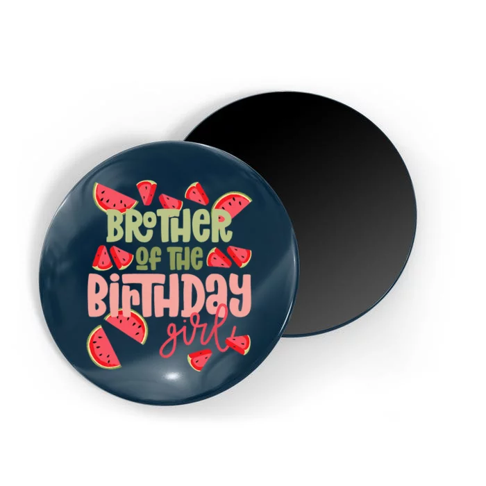 Brother Birthday One in a Melon Watermelon Birthday Girl Magnet