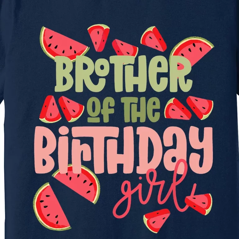 Brother Birthday One in a Melon Watermelon Birthday Girl Premium T-Shirt