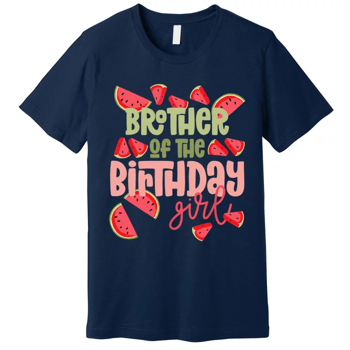 Brother Birthday One in a Melon Watermelon Birthday Girl Premium T-Shirt