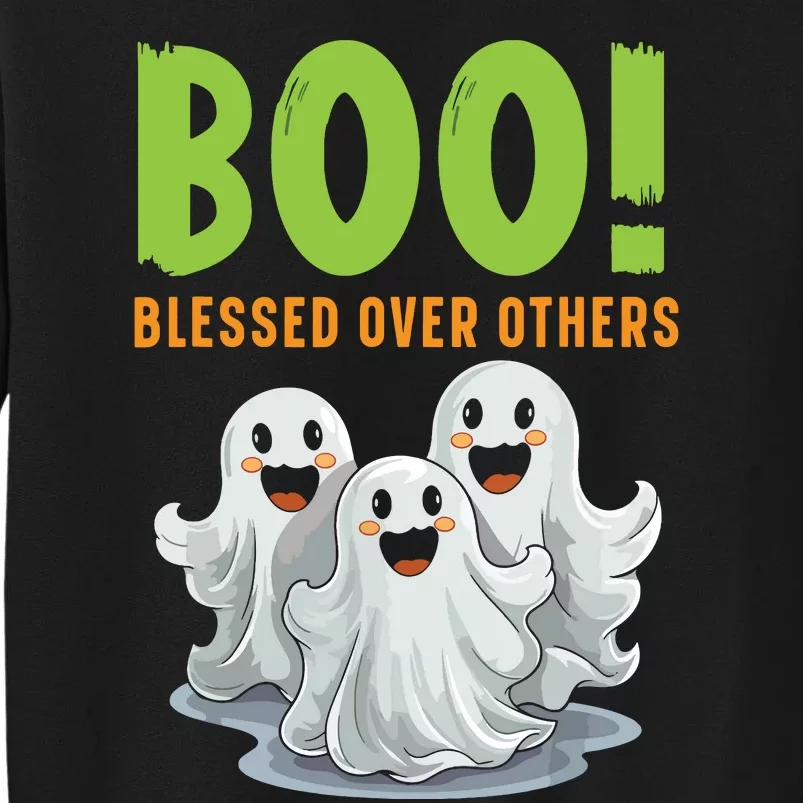 Boo Blessed Over Others Halloween Jesus Tall Sweatshirt