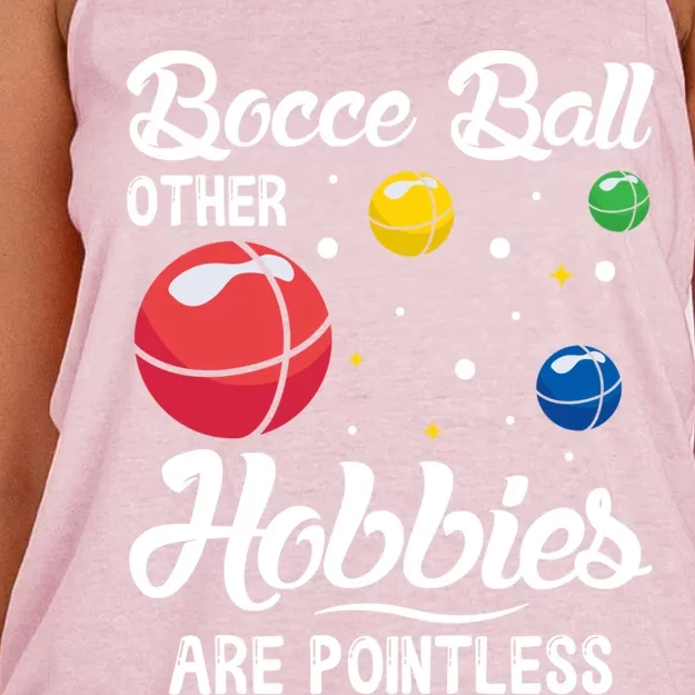 Bocce Ball Other Hobbies Are Pointless Bocce Ball Gift Women's Knotted Racerback Tank