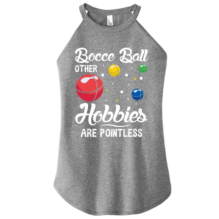 Bocce Ball Other Hobbies Are Pointless Bocce Ball Gift Women’s Perfect Tri Rocker Tank