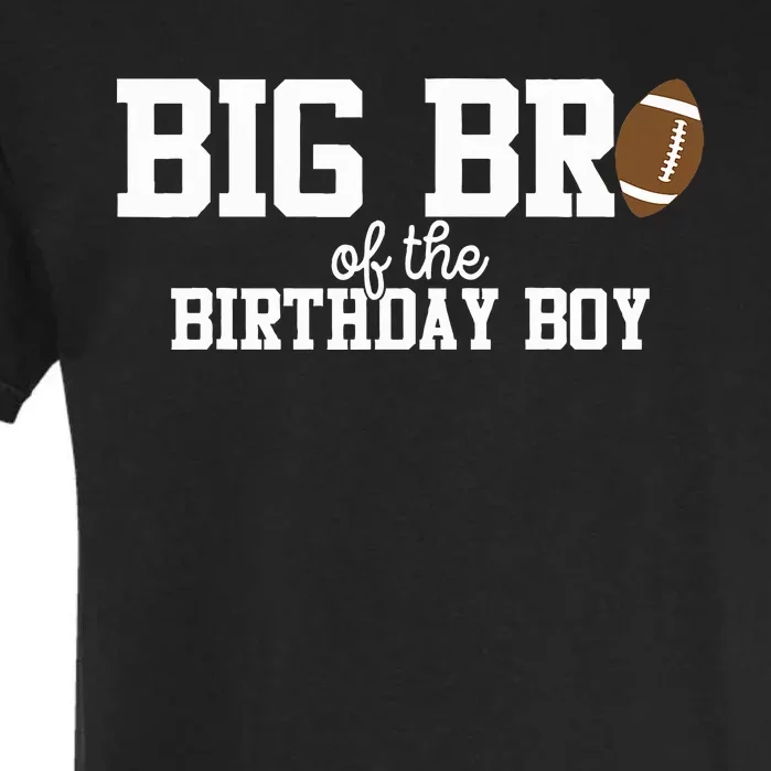 Big Brother of the Birthday Boy Football Lover First Garment-Dyed Heavyweight T-Shirt