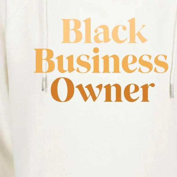 Black Business Owner For Women Entrepreneur CEO Womens Funnel Neck Pullover Hood