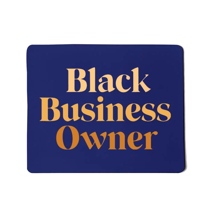 Black Business Owner For Women Entrepreneur CEO Mousepad