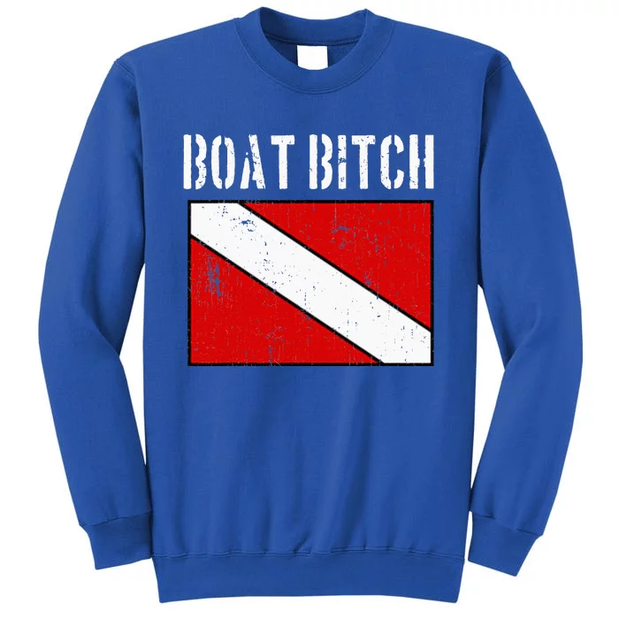 Boat Bitch Offensive Diver Boating Humor Flag Tall Sweatshirt