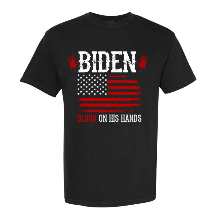 Biden Blood On His Hands Garment-Dyed Heavyweight T-Shirt