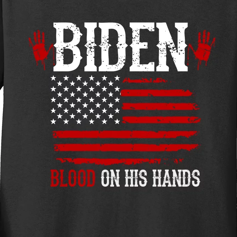 Biden Blood On His Hands Kids Long Sleeve Shirt