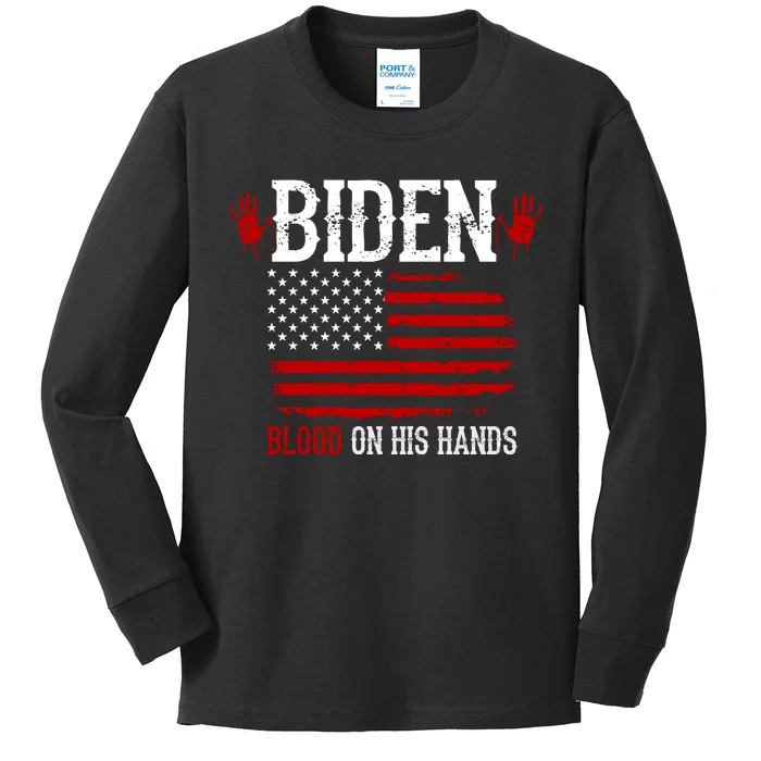 Biden Blood On His Hands Kids Long Sleeve Shirt