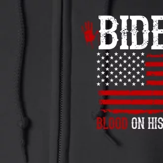 Biden Blood On His Hands Full Zip Hoodie