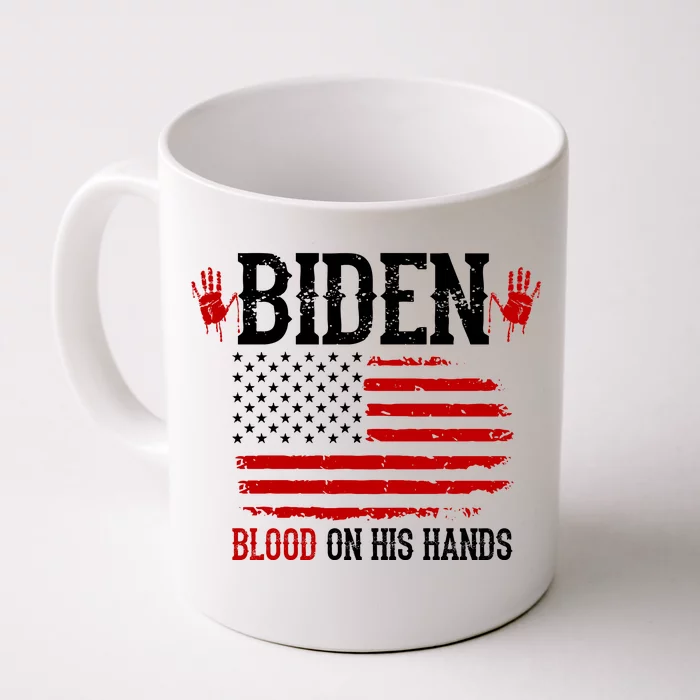 Biden Blood On His Hands Front & Back Coffee Mug