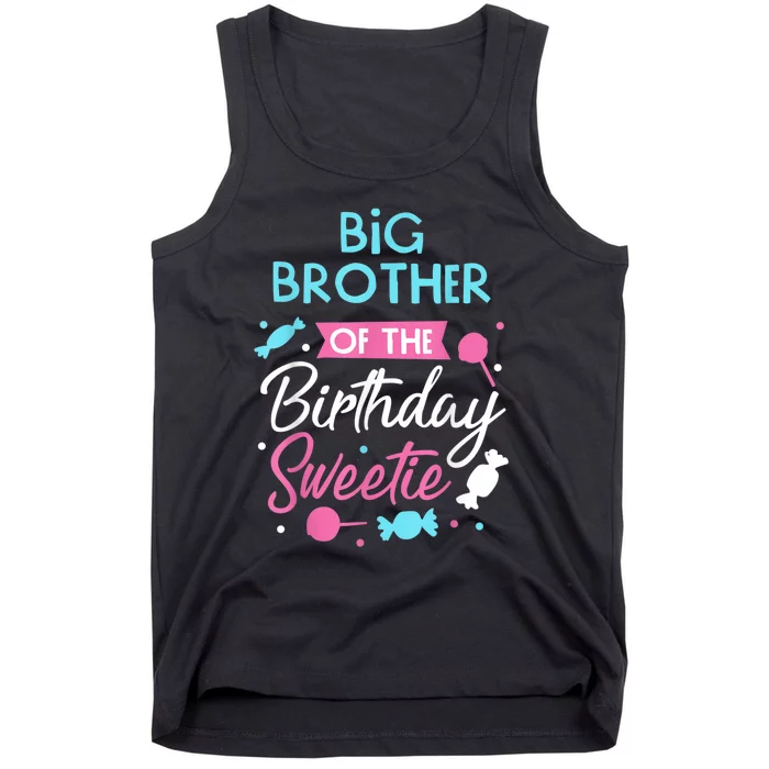 Big Brother Of The Birthday Sweetie Candy Bday Party Bro Tank Top