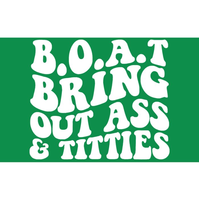 Boat Bring Out Ass And Titties Bumper Sticker