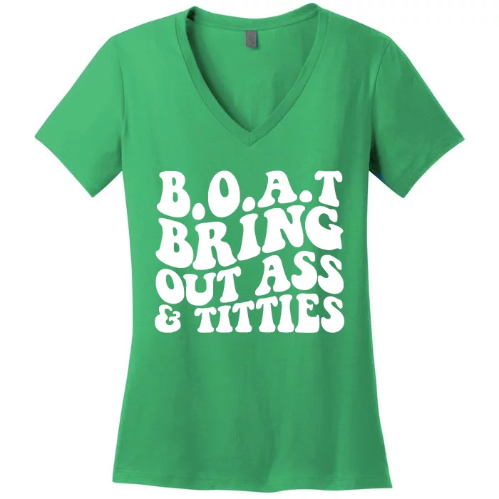 Boat Bring Out Ass And Titties Women's V-Neck T-Shirt