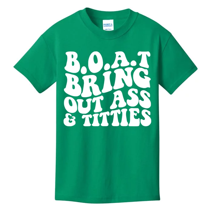 Boat Bring Out Ass And Titties Kids T-Shirt