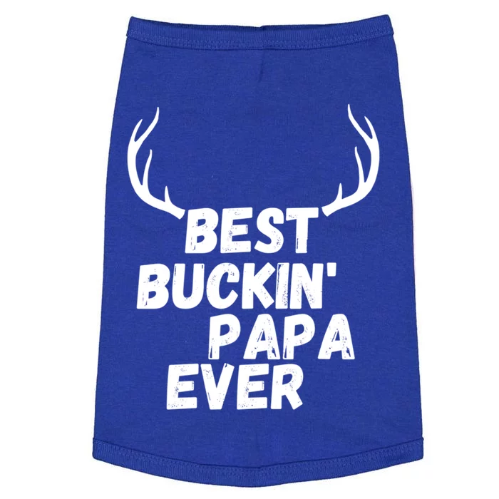 Best Buckin Papa Ever Antlers Funny Hunting Tee For Guys Gift Doggie Tank