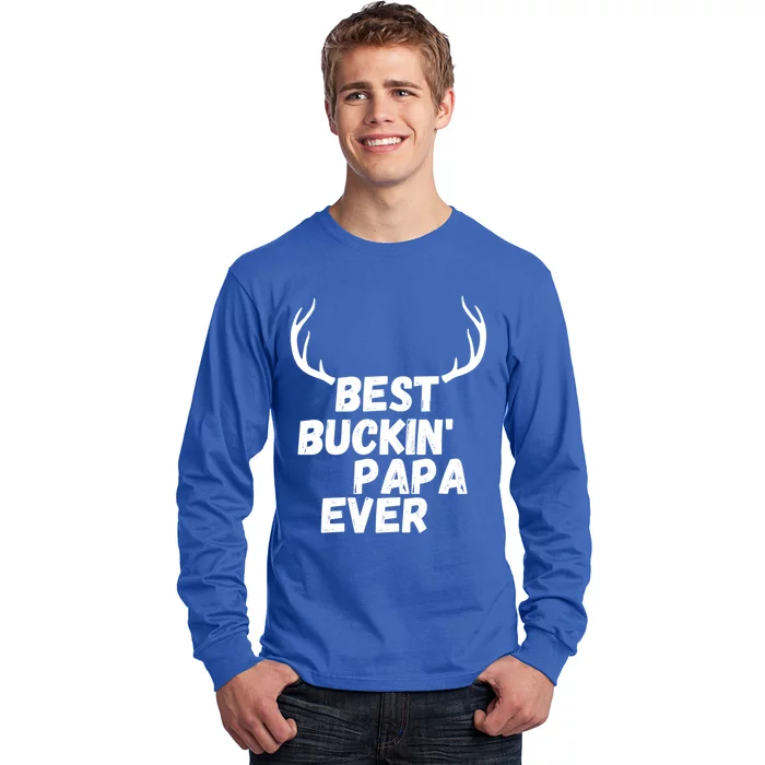 Best Buckin Papa Ever Antlers Funny Hunting Tee For Guys Gift Long Sleeve Shirt