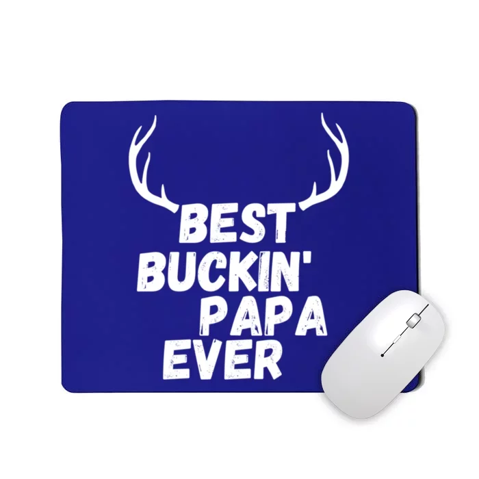 Best Buckin Papa Ever Antlers Funny Hunting Tee For Guys Gift Mousepad