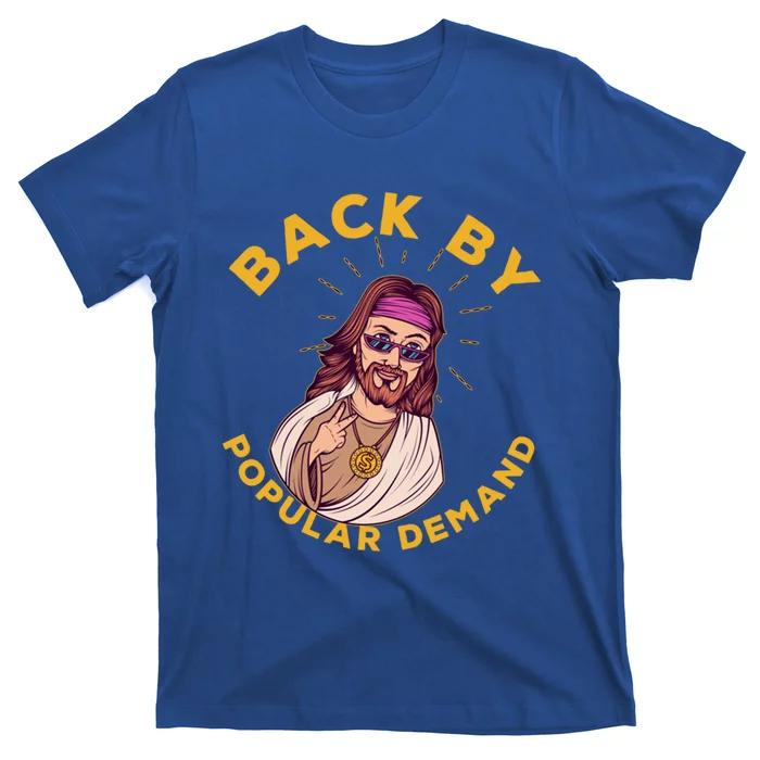 Back By Popular Ded Gift Funny Sarcastic Jesus Christian Cute Gift T-Shirt