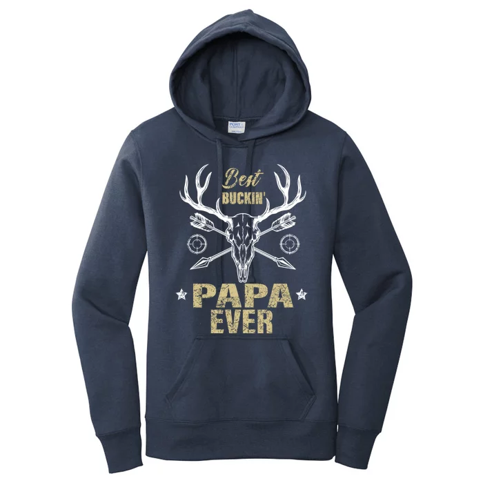 Best Buckin Papa Ever Deer Hunters Hunting Gift Father Gift Women's Pullover Hoodie