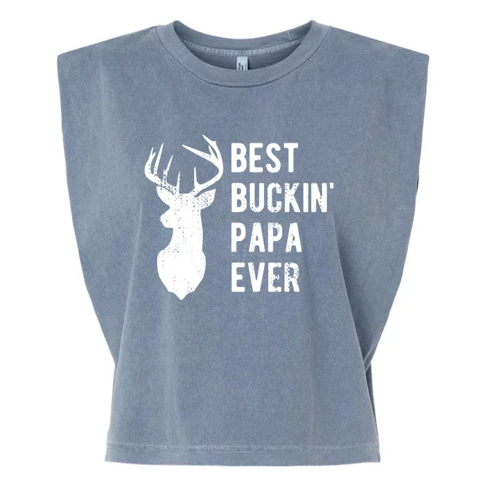 Best Buckin Papa Ever Funny Deer Hunter Gift Garment-Dyed Women's Muscle Tee