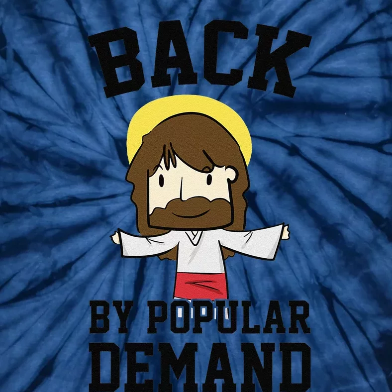 Back By Popular Demand Jesus Joke For Atheist Easter Tie-Dye T-Shirt