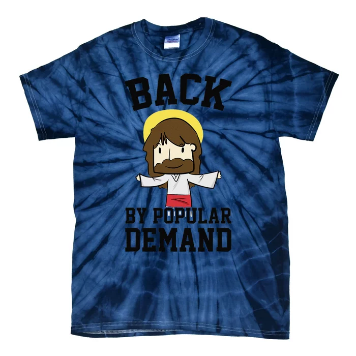 Back By Popular Demand Jesus Joke For Atheist Easter Tie-Dye T-Shirt