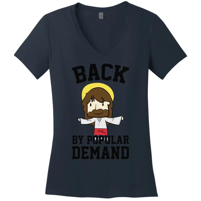 Back By Popular Demand Jesus Joke For Atheist Easter Women's V-Neck T-Shirt