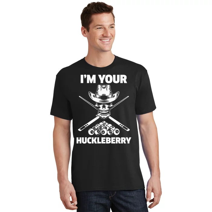 Billiard Billiards Pool IM Your Huckleberry Funny T-Shirt