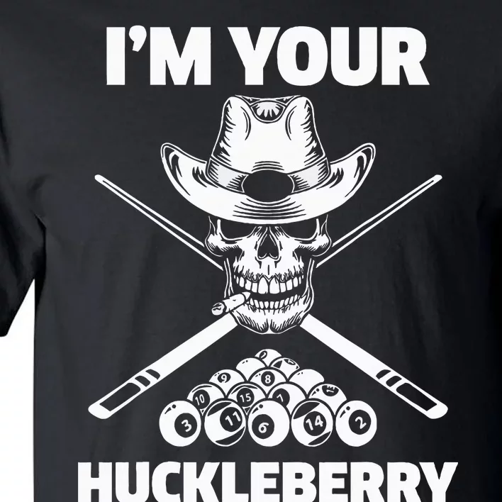 Billiard Billiards Pool IM Your Huckleberry Funny Tall T-Shirt